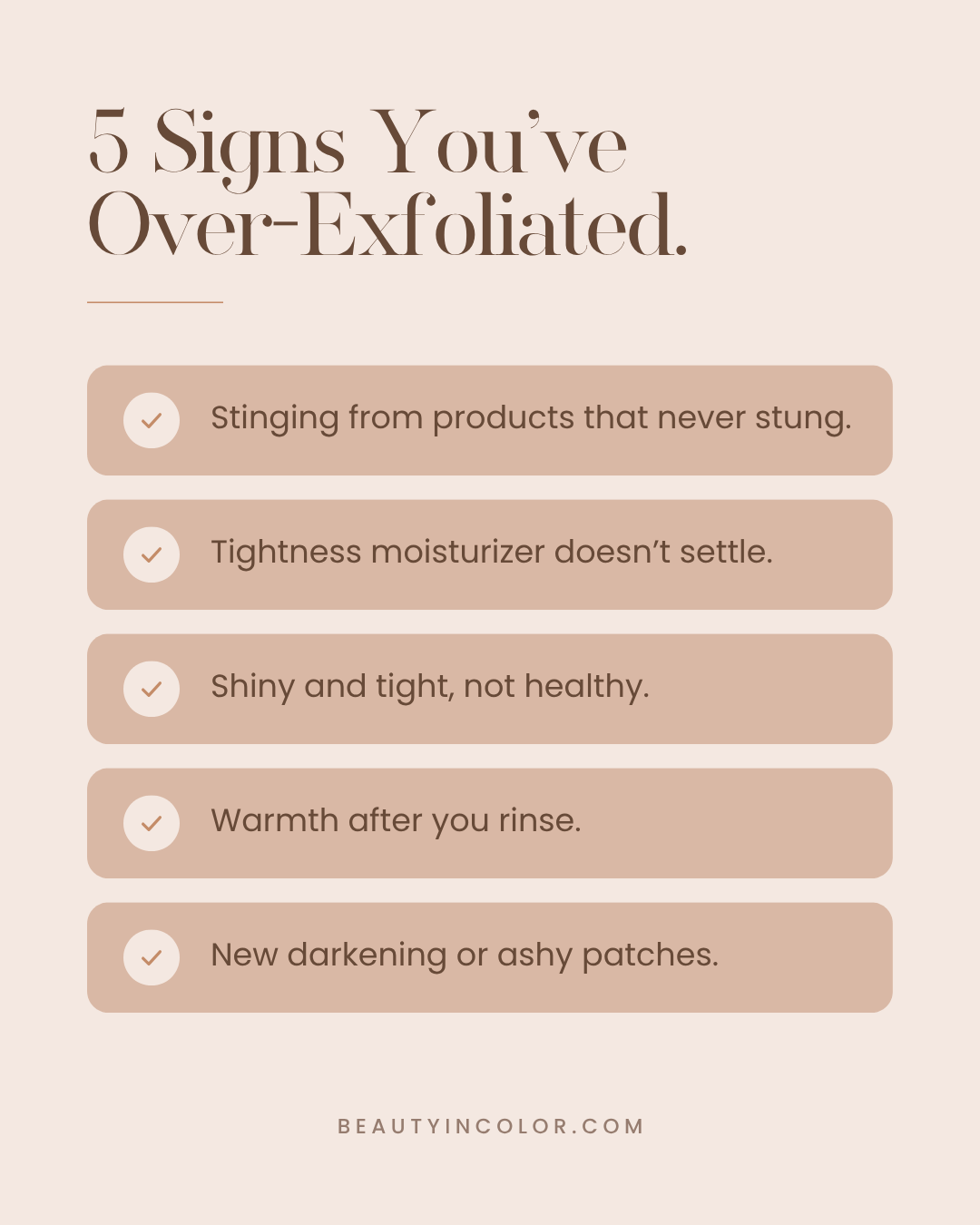 Five signs of over-exfoliation checklist.